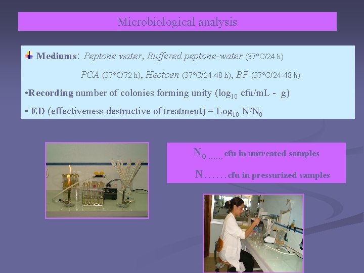 Microbiological analysis Mediums: Peptone water, Buffered peptone-water (37°C/24 h) PCA (37°C/72 h), Hectoen (37°C/24