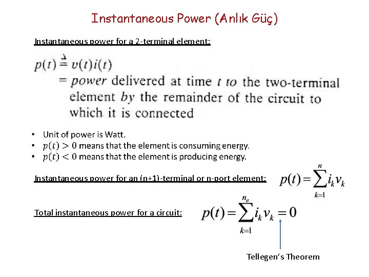 Instantaneous Power (Anlık Güç) Instantaneous power for a 2 -terminal element: Instantaneous power for