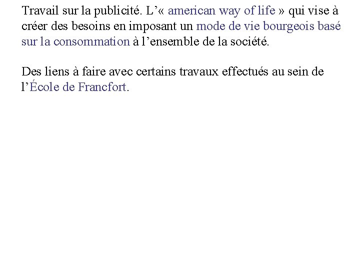 Travail sur la publicité. L’ « american way of life » qui vise à Travail sur la publicité. L’ « american way of life » qui vise à