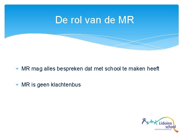 De rol van de MR mag alles bespreken dat met school te maken heeft