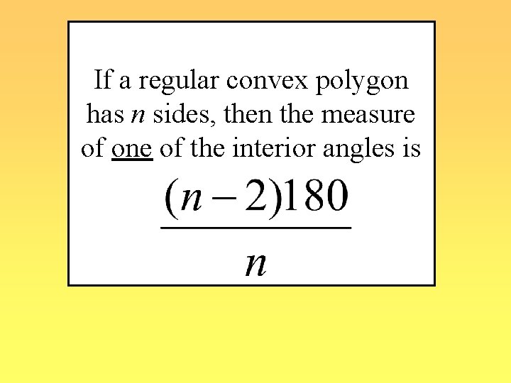 If a regular convex polygon has n sides, then the measure of one of