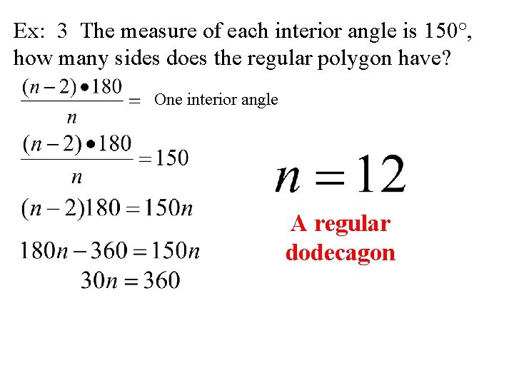 Ex: 3 The measure of each interior angle is 150°, how many sides does