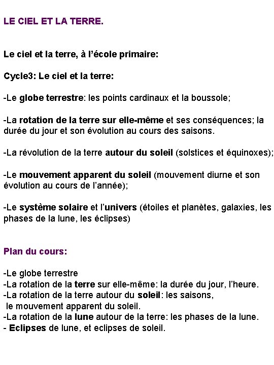 LE CIEL ET LA TERRE. Le ciel et la terre, à l’école primaire: Cycle