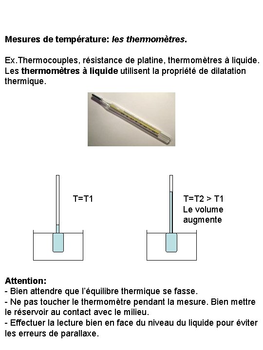 Mesures de température: les thermomètres. Ex. Thermocouples, résistance de platine, thermomètres à liquide. Les