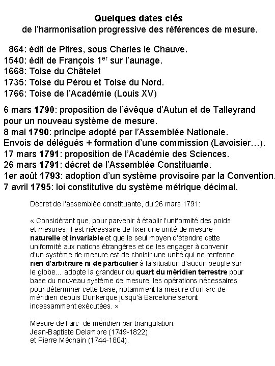 Quelques dates clés de l’harmonisation progressive des références de mesure. 864: édit de Pitres,