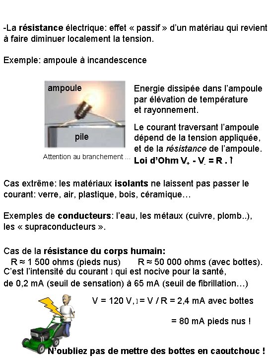 -La résistance électrique: effet « passif » d’un matériau qui revient à faire diminuer