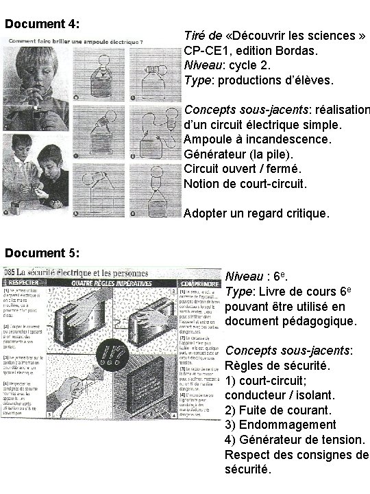 Document 4: Tiré de «Découvrir les sciences » CP-CE 1, edition Bordas. Niveau: cycle