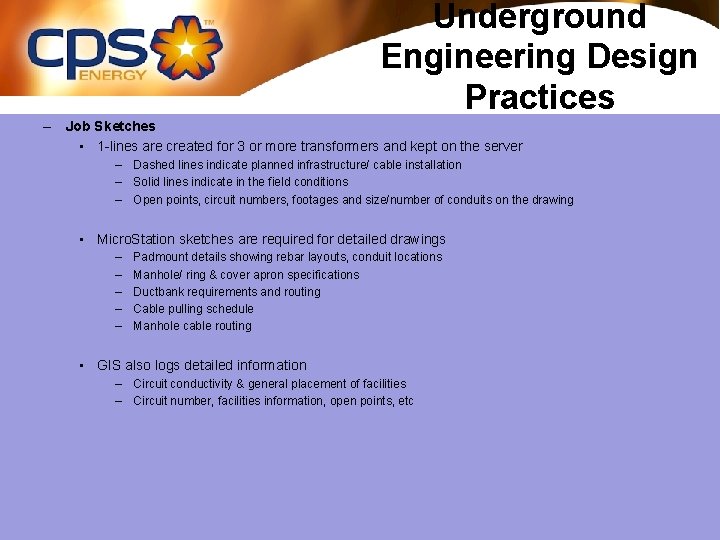 Underground Engineering Design Practices – Job Sketches • 1 -lines are created for 3