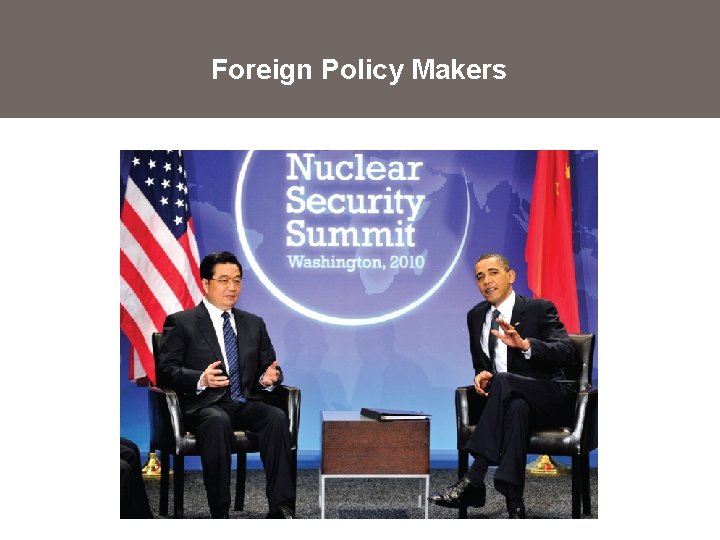 Foreign Policy Makers 