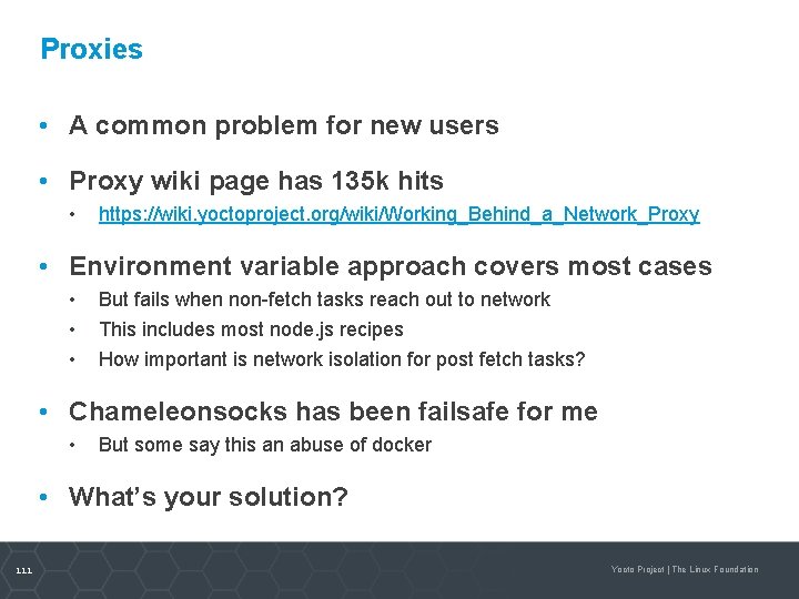 Proxies • A common problem for new users • Proxy wiki page has 135