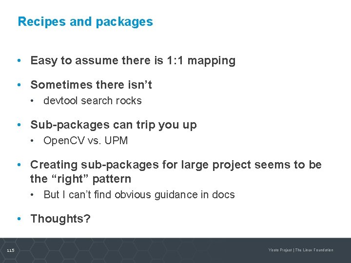Recipes and packages • Easy to assume there is 1: 1 mapping • Sometimes