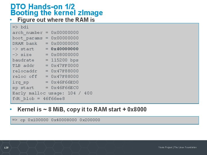 DTO Hands-on 1/2 Booting the kernel z. Image • Figure out where the RAM