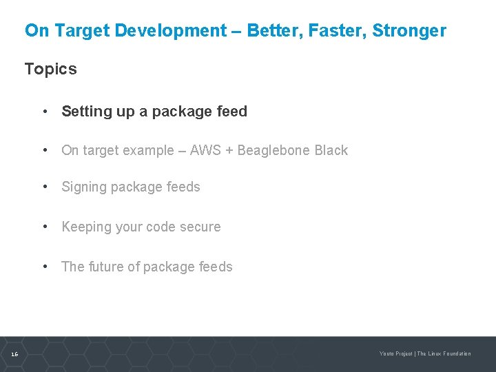 On Target Development – Better, Faster, Stronger Topics • Setting up a package feed