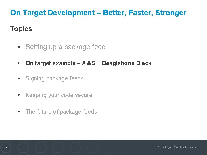 On Target Development – Better, Faster, Stronger Topics • Setting up a package feed