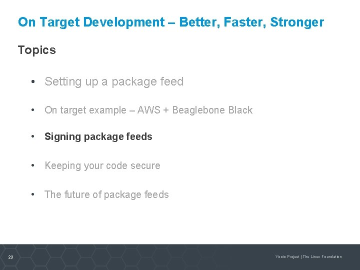 On Target Development – Better, Faster, Stronger Topics • Setting up a package feed