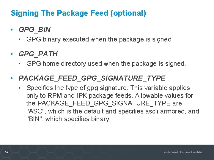 Signing The Package Feed (optional) • GPG_BIN • GPG binary executed when the package