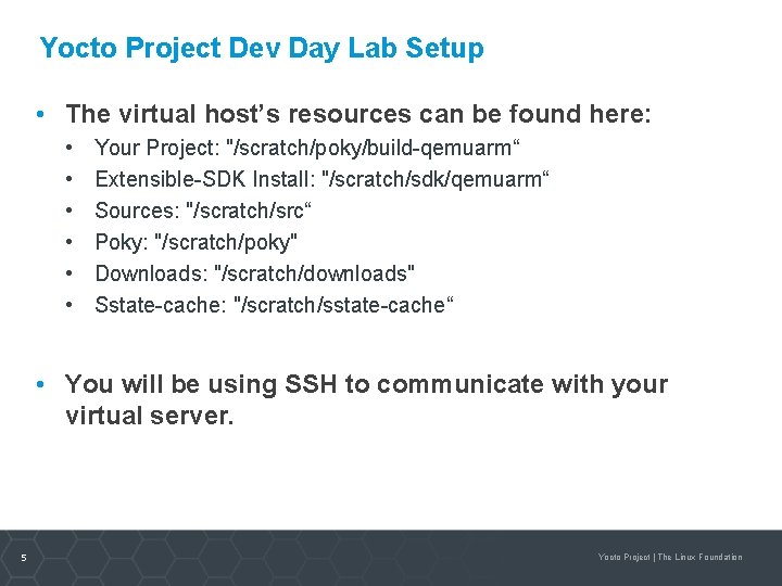 Yocto Project Dev Day Lab Setup • The virtual host’s resources can be found