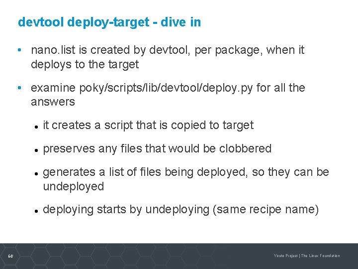 devtool deploy-target - dive in • nano. list is created by devtool, per package,