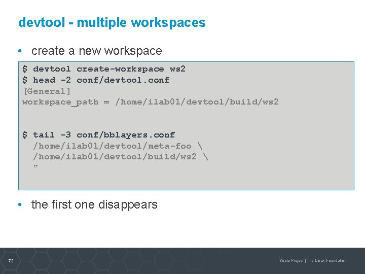 devtool - multiple workspaces • create a new workspace $ devtool create-workspace ws 2