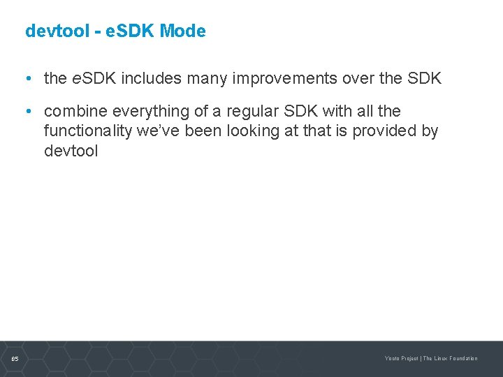 devtool - e. SDK Mode • the e. SDK includes many improvements over the