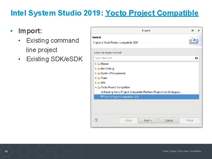 Intel System Studio 2019: Yocto Project Compatible • Import: • Existing command line project