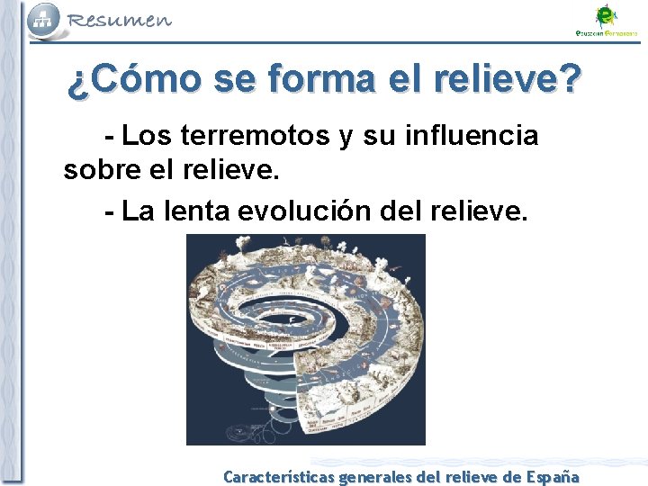 ¿Cómo se forma el relieve? - Los terremotos y su influencia sobre el relieve.