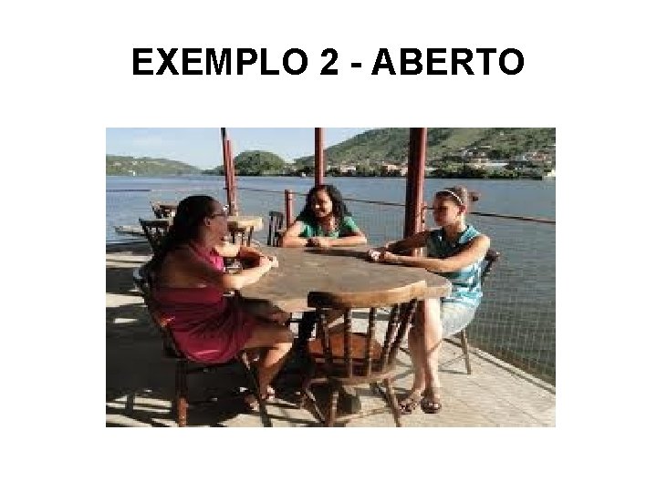 EXEMPLO 2 - ABERTO 