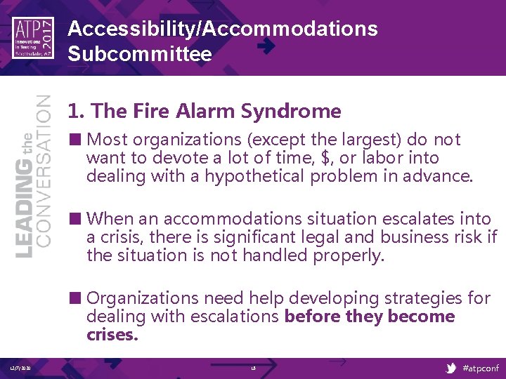 Accessibility/Accommodations Subcommittee 1. The Fire Alarm Syndrome ■ Most organizations (except the largest) do Accessibility/Accommodations Subcommittee 1. The Fire Alarm Syndrome ■ Most organizations (except the largest) do