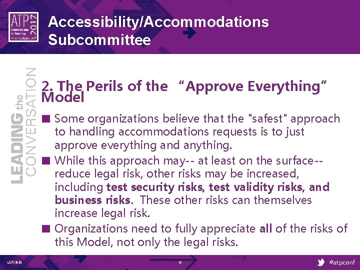 Accessibility/Accommodations Subcommittee 2. The Perils of the “Approve Everything” Model ■ Some organizations believe Accessibility/Accommodations Subcommittee 2. The Perils of the “Approve Everything” Model ■ Some organizations believe