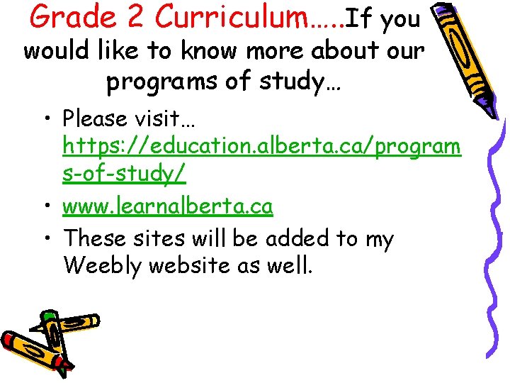 Grade 2 Curriculum…. . If you would like to know more about our programs