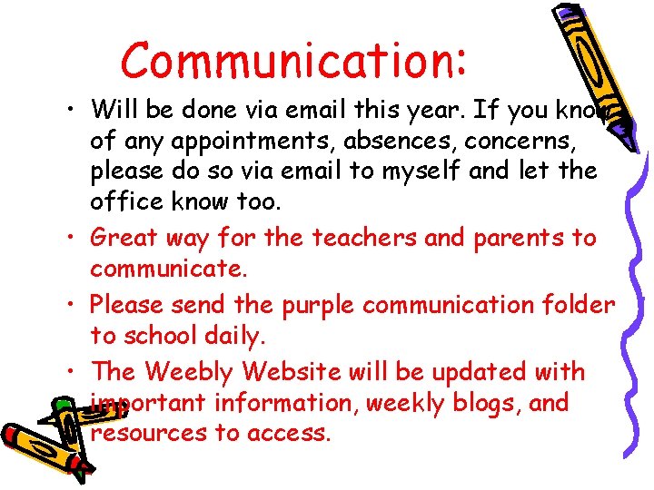 Communication: • Will be done via email this year. If you know of any