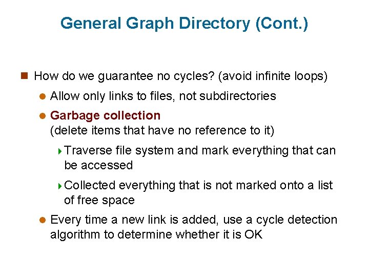General Graph Directory (Cont. ) n How do we guarantee no cycles? (avoid infinite