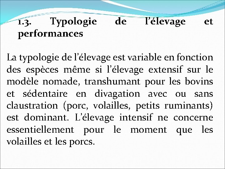 1. 3. Typologie performances de l’élevage et La typologie de l’élevage est variable en