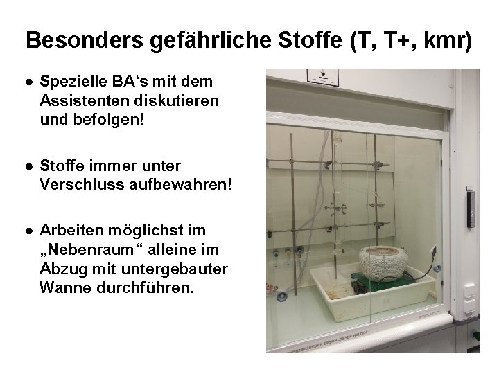 Besonders gefährliche Stoffe (T, T+, kmr) ● Spezielle BA‘s mit dem Assistenten diskutieren und