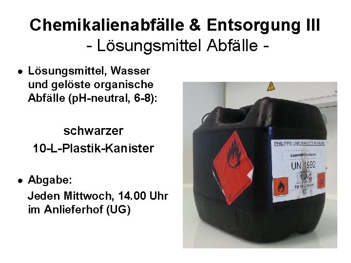 Chemikalienabfälle & Entsorgung III - Lösungsmittel Abfälle ● Lösungsmittel, Wasser und gelöste organische Abfälle