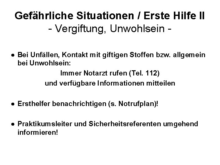 Gefährliche Situationen / Erste Hilfe II - Vergiftung, Unwohlsein ● Bei Unfällen, Kontakt mit