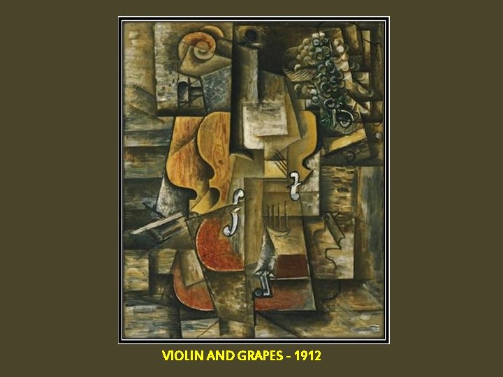 VIOLIN AND GRAPES - 1912 