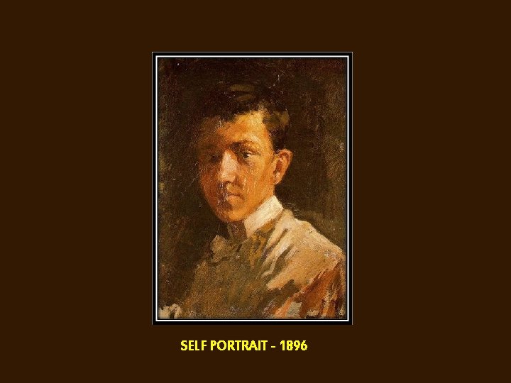SELF PORTRAIT - 1896 