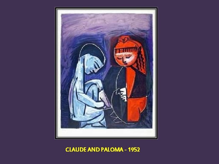CLAUDE AND PALOMA - 1952 