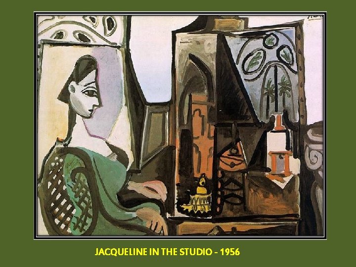 JACQUELINE IN THE STUDIO - 1956 