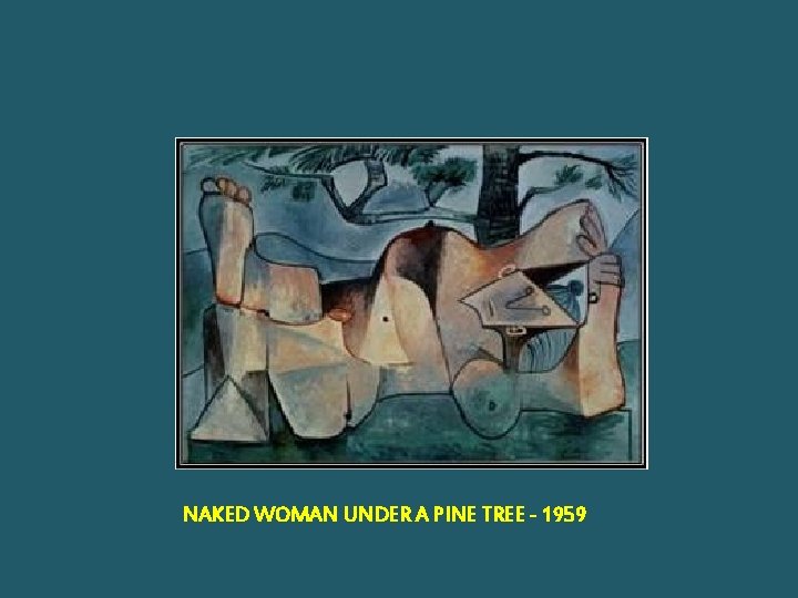 NAKED WOMAN UNDER A PINE TREE - 1959 