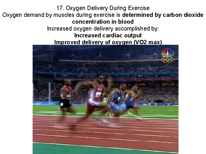 17. Oxygen Delivery During Exercise Oxygen demand by muscles during exercise is determined by