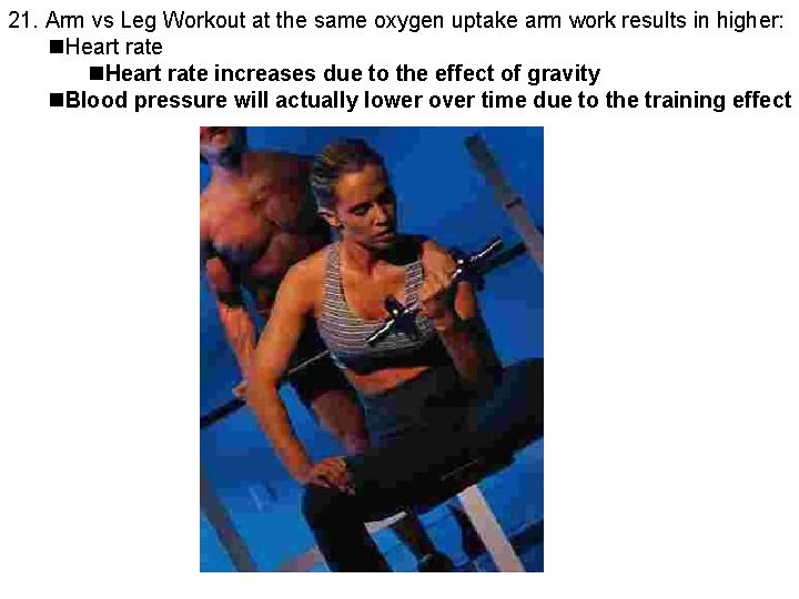 21. Arm vs Leg Workout at the same oxygen uptake arm work results in