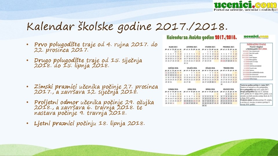 Kalendar školske godine 2017. /2018. • Prvo polugodište traje od 4. rujna 2017. do