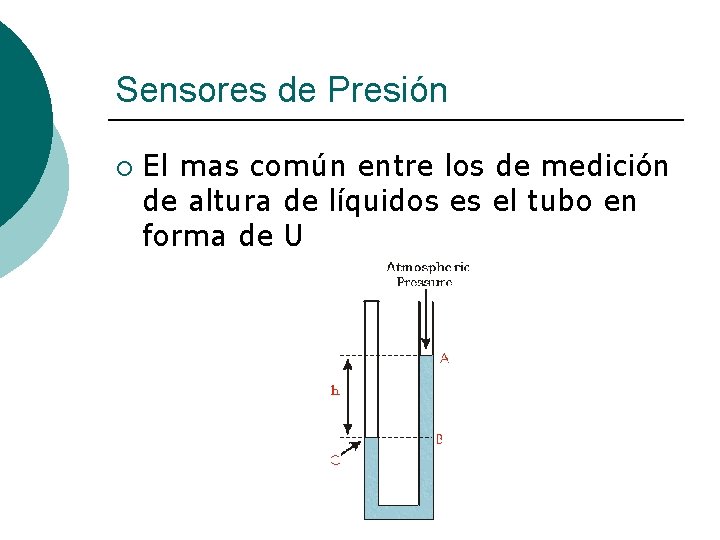 Sensores de Presión ¡ El mas común entre los de medición de altura de