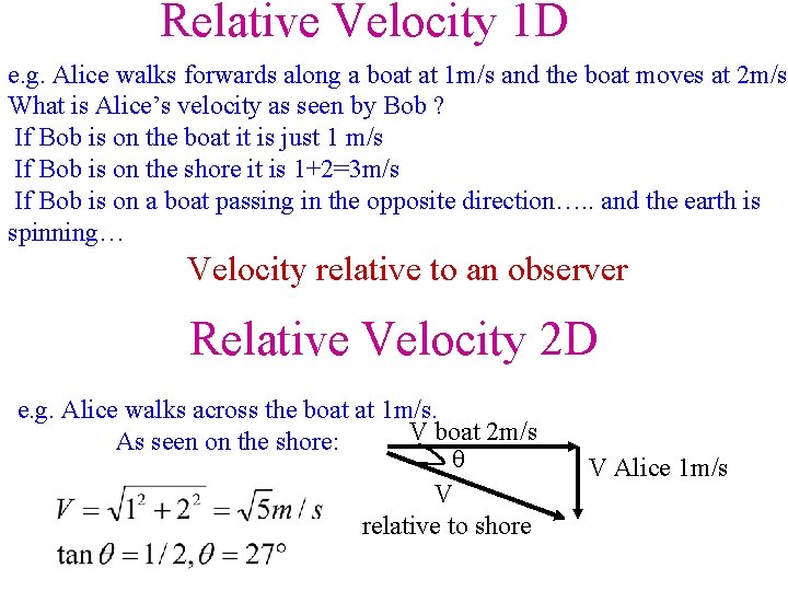 Relative Velocity 1 D e. g. Alice walks forwards along a boat at 1