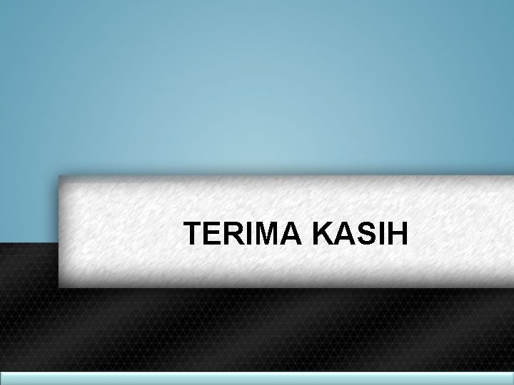 TERIMA KASIH 