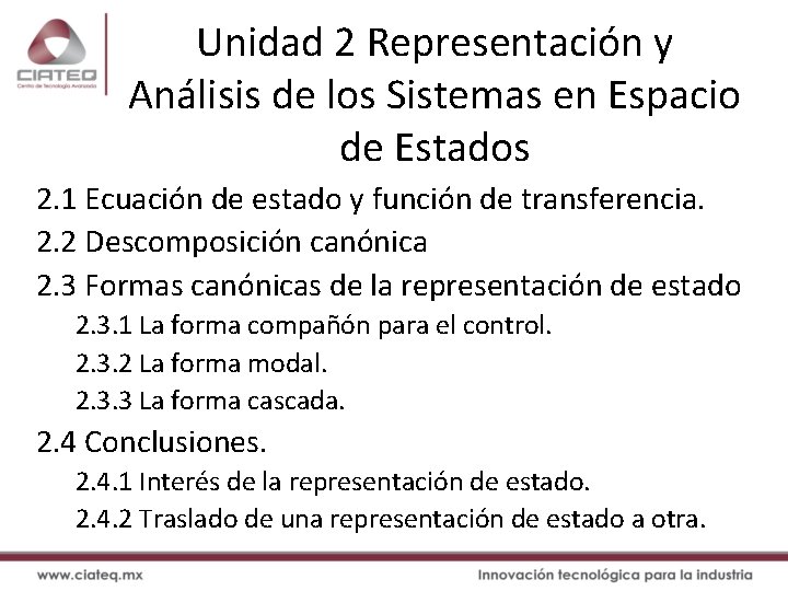 Unidad 2 Representación y Análisis de los Sistemas en Espacio de Estados 2. 1