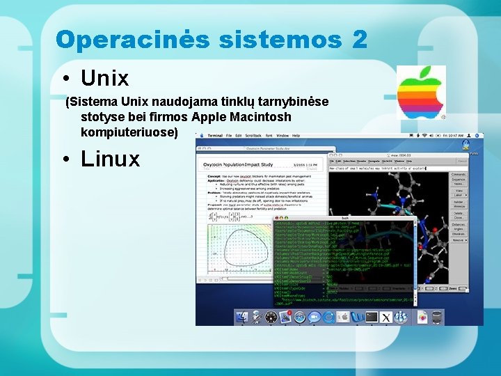 Operacinės sistemos 2 • Unix (Sistema Unix naudojama tinklų tarnybinėse stotyse bei firmos Apple