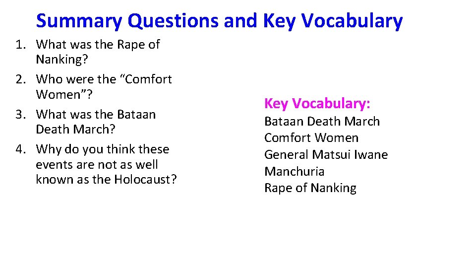 Summary Questions and Key Vocabulary 1. What was the Rape of Nanking? 2. Who